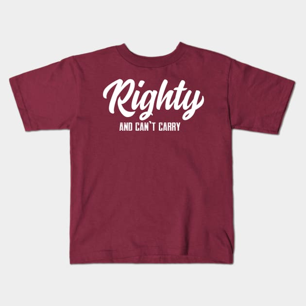 Righty Kids T-Shirt by AnnoyingBowlerTees